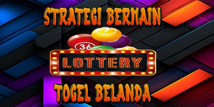 Strategi-Bermain-Togel-Belanda