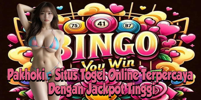Pakhoki - Situs Togel Online Terpercaya Dengan Jackpot Tinggi