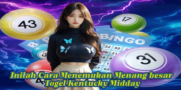 Inilah Cara Menemukan Menang besar Togel Kentucky Midday 