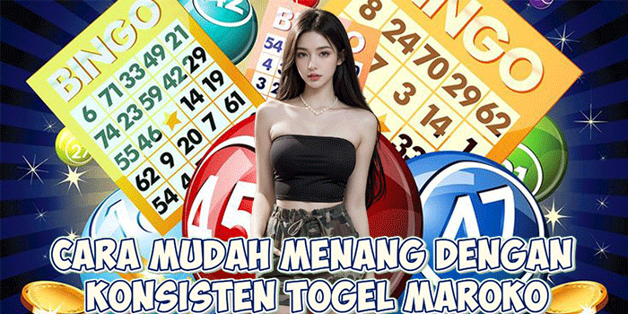 Cara Mudah Menang Dengan Konsisten Togel Maroko
