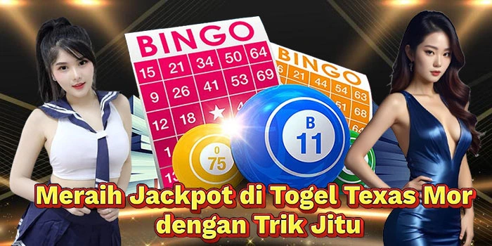 Meraih-Jackpot-di-Togel-Texas-Mor-dengan-Trik-Jitu